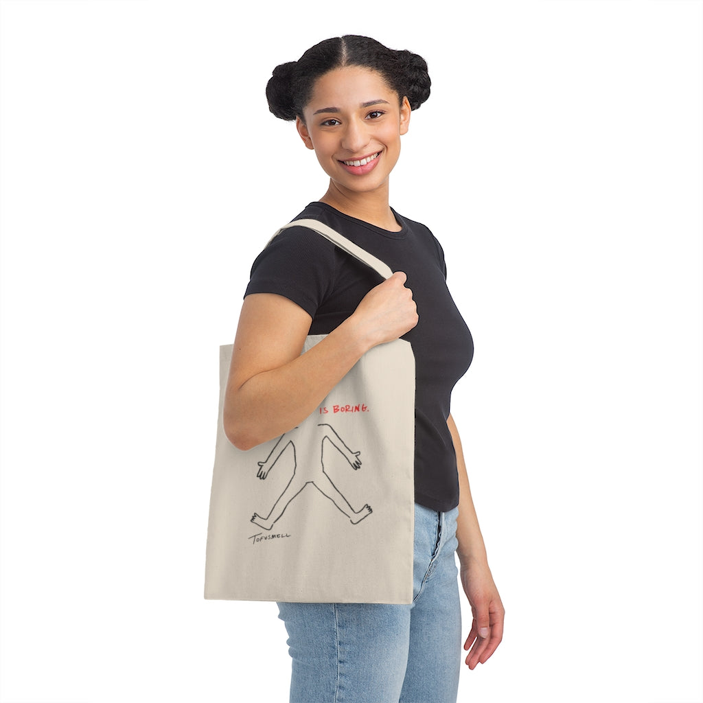 A BODY THAT IS BORING Canvas Tote Bag